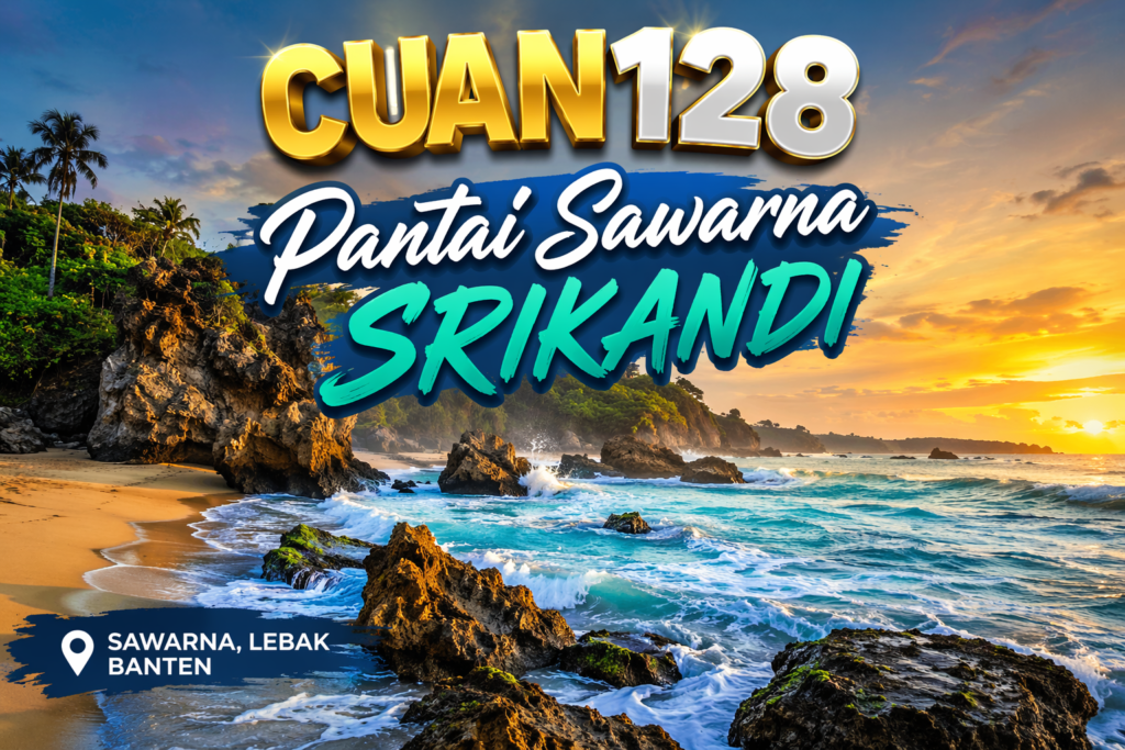 CUAN128 Pantai Sawarna Srikandi: Surga Tersembunyi di Selatan Banten yang Wajib Dikunjungi